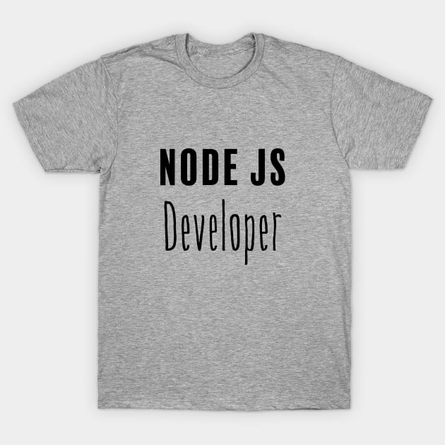 Node Js developer T-Shirt by FluentShirt